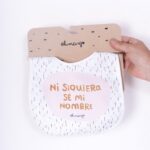 Babero "Ni siquiera se mi nombre"